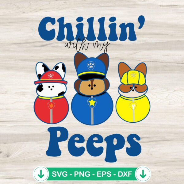 PAW Patrol Chillin With My Peeps SVG file for Cricut