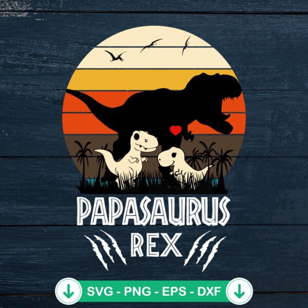 Papasaurus Rex SVG file for Father's Day, cutting file
