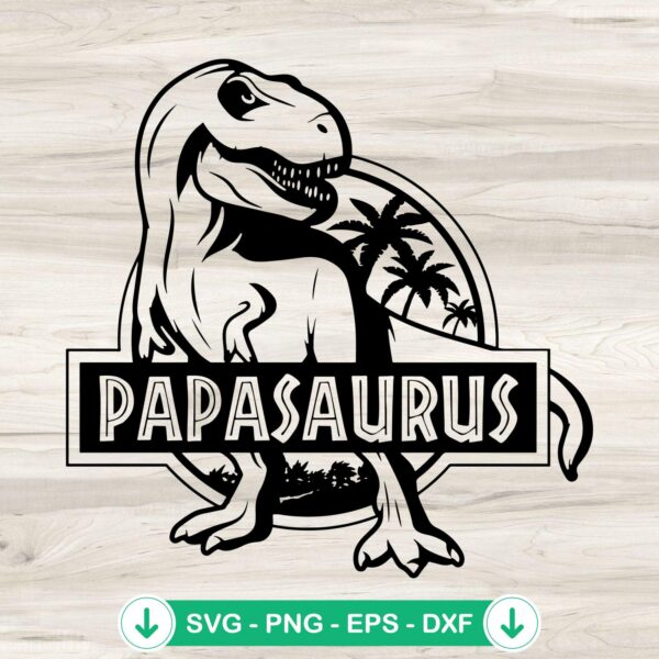 Papasaurus SVG file for T-rex Dad - cricut svg cutting file
