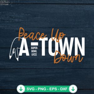 Peace Up A Town Down svg file for Super Bowl LVIII cricut svg cutting file
