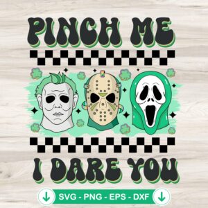 Pinch Me I Dare You SVG file for St Patricks Day horror themed cutting file