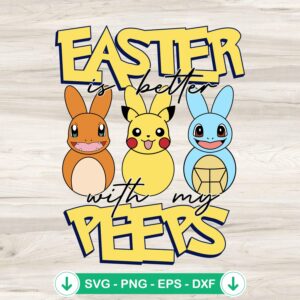 Pokemon Easter Is Better With My Peeps SVG file for Cricut