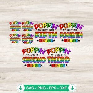 Poppin My Way In To Grade Bundle SVG file for Cricut