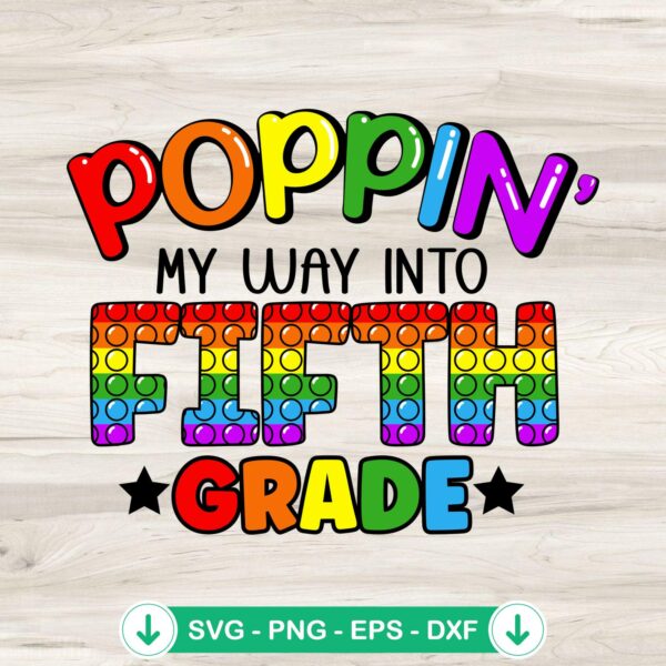 Poppin My Way Into Fifth Grade svg file, cricut svg cutting file