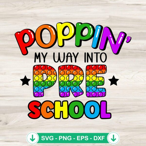 Poppin My Way Into Pre School SVG file for cutting machines
