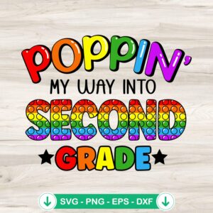 Poppin My Way Into Second Grade SVG file for cutting machine