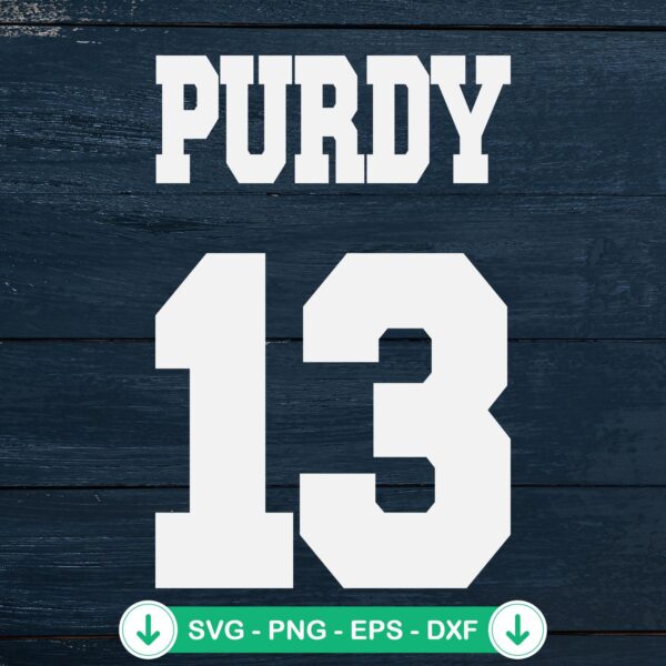 Purdy 13 SVG file for San Francisco 49ers Super Bowl 2024 cutting file