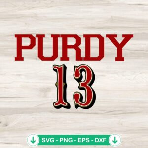 Purdy 13 SVG file for Brock Purdy San Francisco 49ers cutting file
