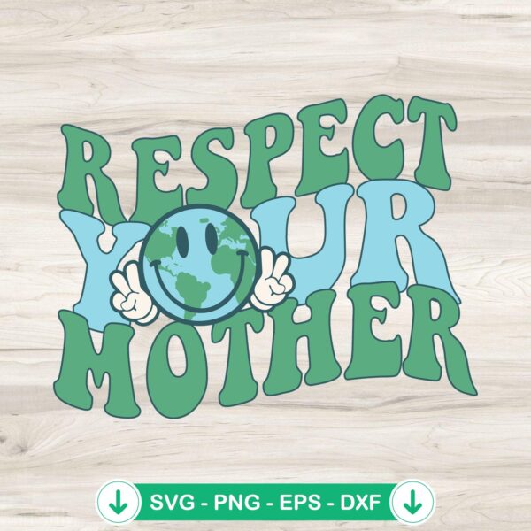 Respect Your Mother SVG file for Cricut and cutting machines