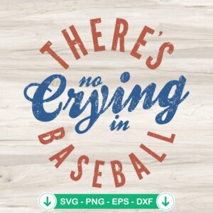 Retro There's No Crying in Baseball svg file for cutting machine
