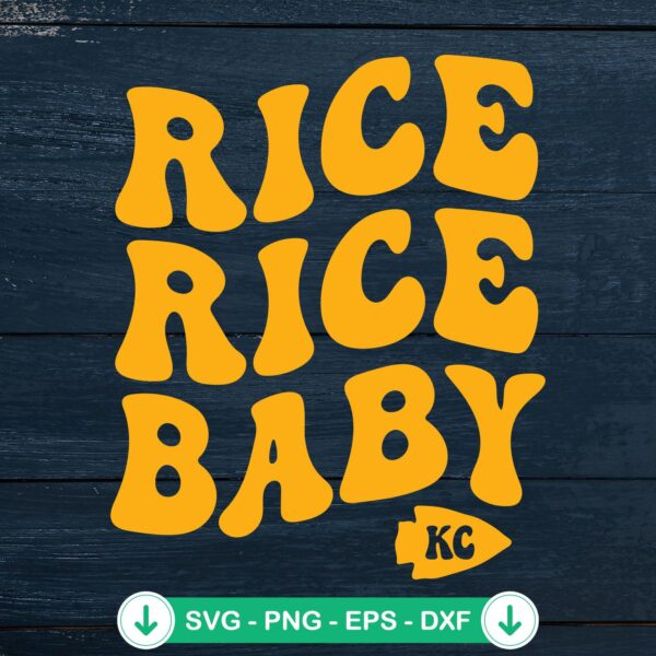 Rice Rice Baby svg file for Kansas City Chiefs fans