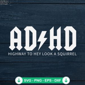 Highway To Hey Look A Squirrel cricut svg cutting file