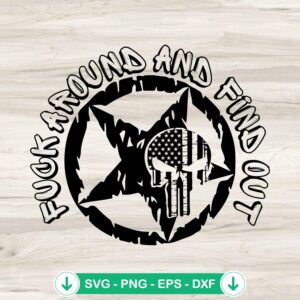 Silhouette Fuck Around And Find Out SVG file, Punisher skull theme.