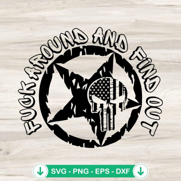 Silhouette Fuck Around And Find Out SVG file, Punisher skull theme.