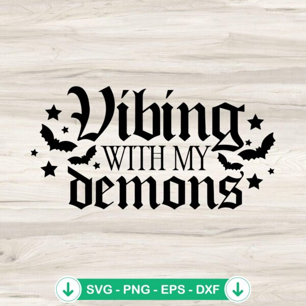 Vibing With My Demons SVG file for cricut cutting machine
