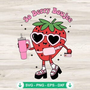 So Berry Boujee SVG file for Cricut cutting machine projects