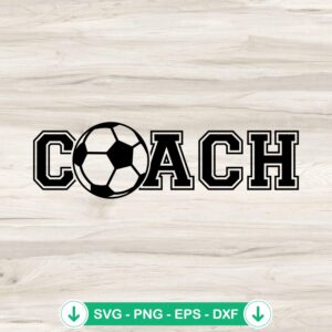 Soccer Coach SVG file for Cricut cutting machine compatibility