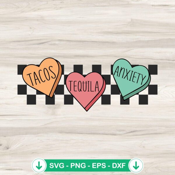 Tacos Tequila Anxiety svg file, conversation hearts cutting file