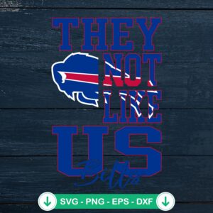 They Not Like Us Buffalo Bills football svg file for Cricut and cutting