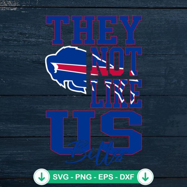 They Not Like Us Buffalo Bills football svg file for Cricut and cutting