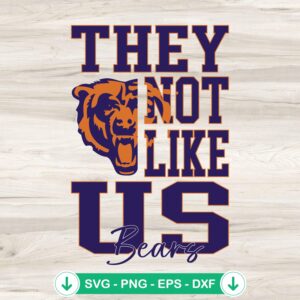 They Not Like Us Chicago Bears football SVG file for cutting machines