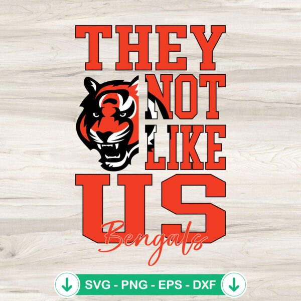 They Not Like Us Cincinnati Bengals football svg file for cricut