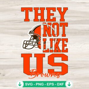 They Not Like Us Cleveland Browns football svg file for cricut