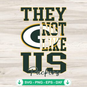 They Not Like Us Green Bay Packers SVG file for cutting machine