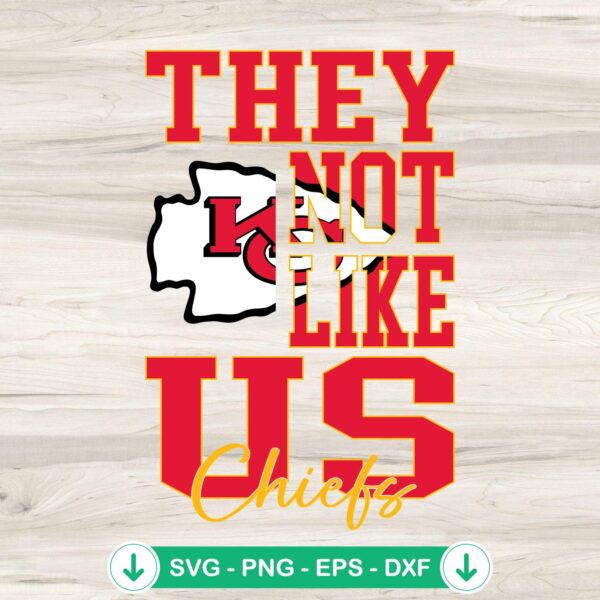 They Not Like Us Kansas City Chiefs svg file for cutting