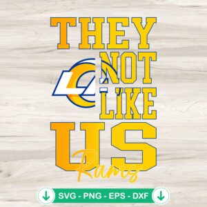 They Not Like Us Los Angeles Rams SVG file for cricut