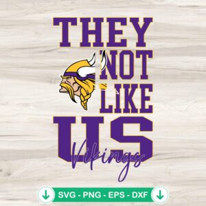 They Not Like Us Minnesota Vikings SVG file for cutting machines