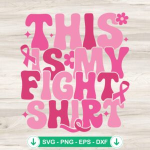This Is My Fight Shirt SVG file for breast cancer awareness, cricut svg, cutting file