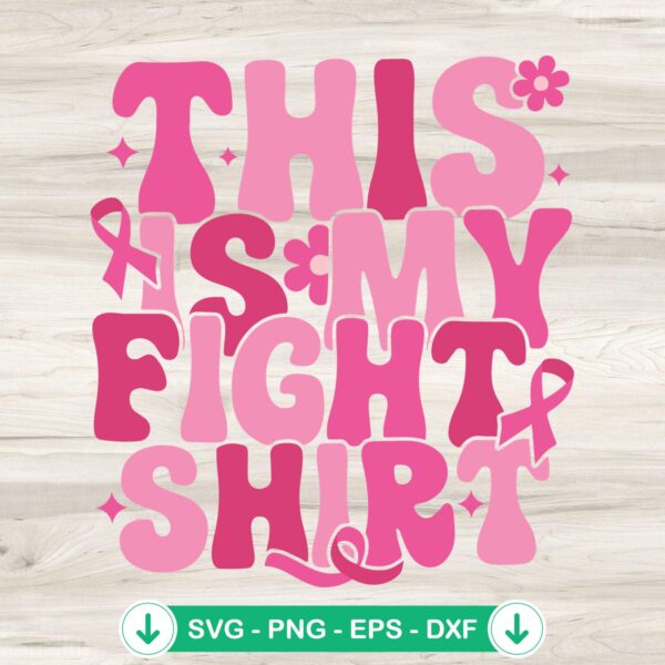 This Is My Fight Shirt SVG file for breast cancer awareness, cricut svg, cutting file
