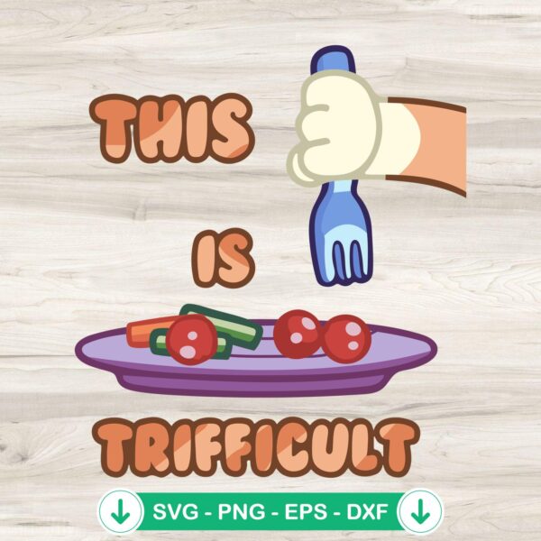 This Is Trifficult svg file for Bluey Chilli Heeler cutting file