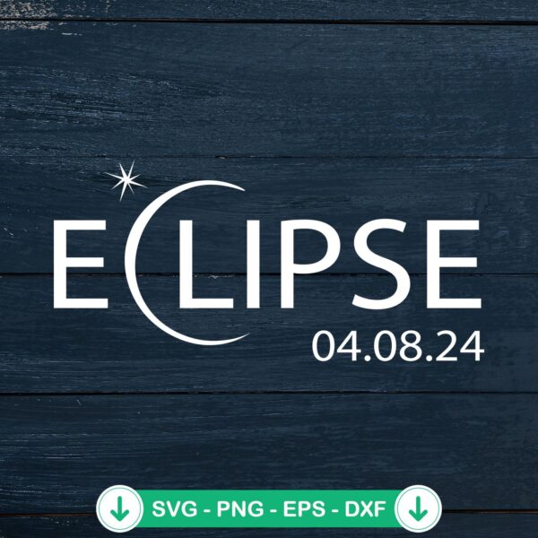 Total Solar Eclipse April 8 2024 svg file for cricut cutting