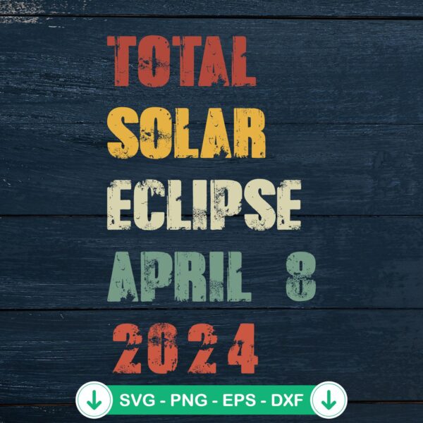 Total Solar Eclipse April 8 2024 SVG file for Cricut and cutting machine