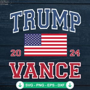 Trump Vance 2024 American Flag SVG file for cutting machines