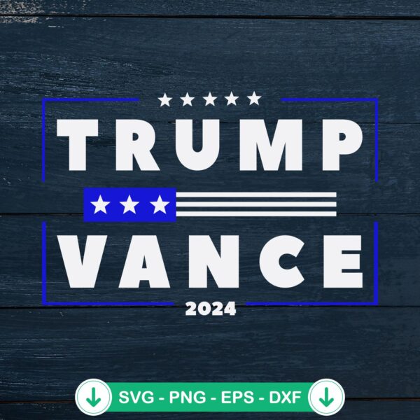 Trump Vance 2024 SVG file, cricut svg, cutting file