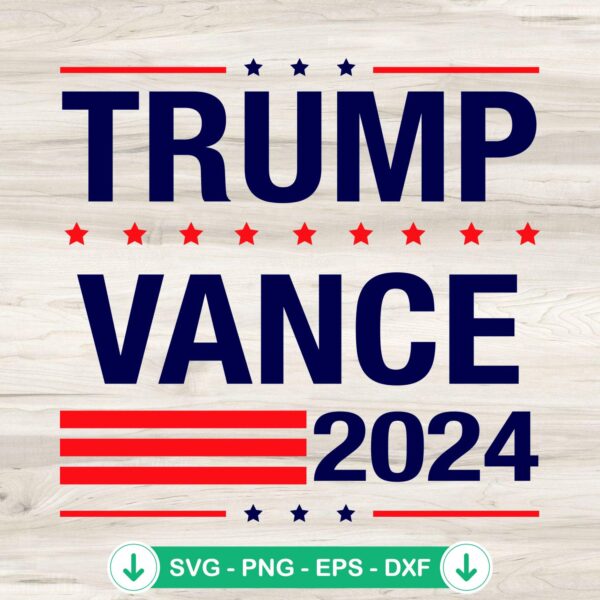Trump Vance 2024 svg file for Cricut cutting machine
