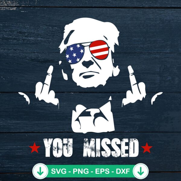 Trump You Missed SVG file for Cricut cutting machine