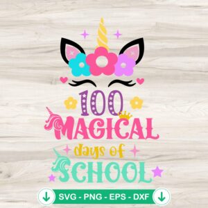 Unicorn 100 Magical Days Of School svg file for cricut