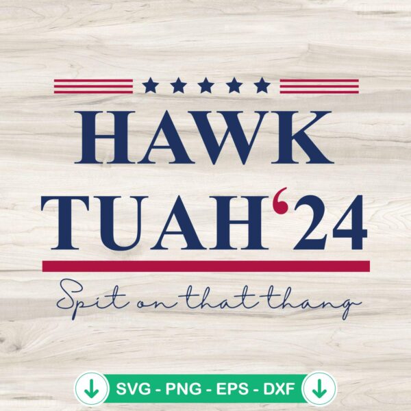 Viral Trending Hawk Tuah 24 SVG file for Cricut cutting
