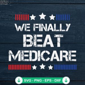 We Finally Beat Medicare SVG file for Cricut cutting machine