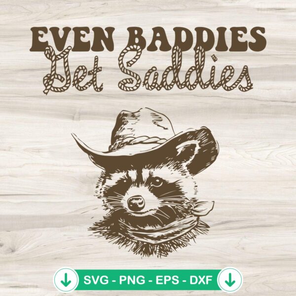 Western Even Baddies Get Saddies SVG file, cute raccoon cowboy cricut svg cutting file