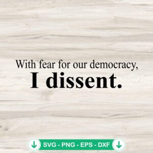 I Dissent SVG file for cutting machines, cricut svg cut file