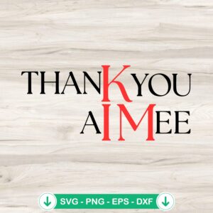 thanK you aIMee SVG file for Cricut and cutting machines