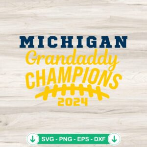 Michigan Grandaddy Champions 2024 SVG file for Cricut