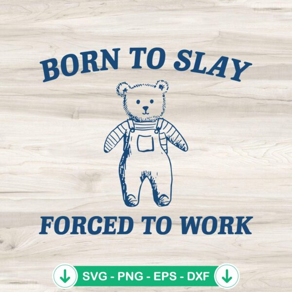 Born To Slay Forced To Work SVG file for Cricut and cutting