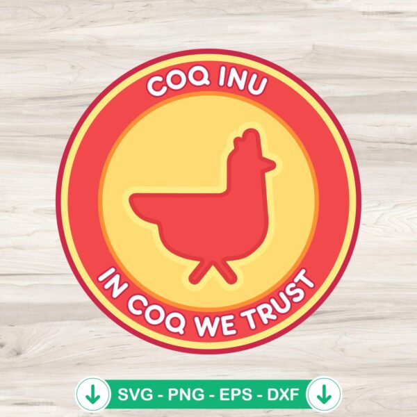 Coq Inu In Coq We Trust SVG file for Cricut cutting machine