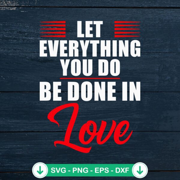 Christian quote SVG file - Let Everything You Do cut file